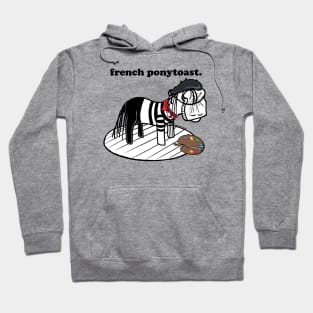 this is french ponytoast Hoodie